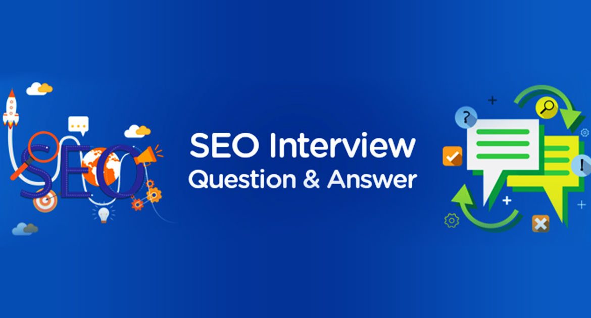 Top SEO Interview Question and Answers